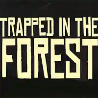 Trapped in the Forest MOD APK v7.2 (Unlimited Money)