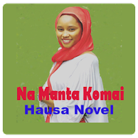 Na Manta Komai – Hausa Novel MOD APK v8.0.0 (Unlocked)